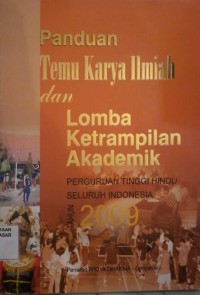 Image of Panduan Temu Karya Ilmiah dan Lomba Keterampilan Akademik Perguruan Tinggi Hindu Seluruh Indonesia Tahun 2009